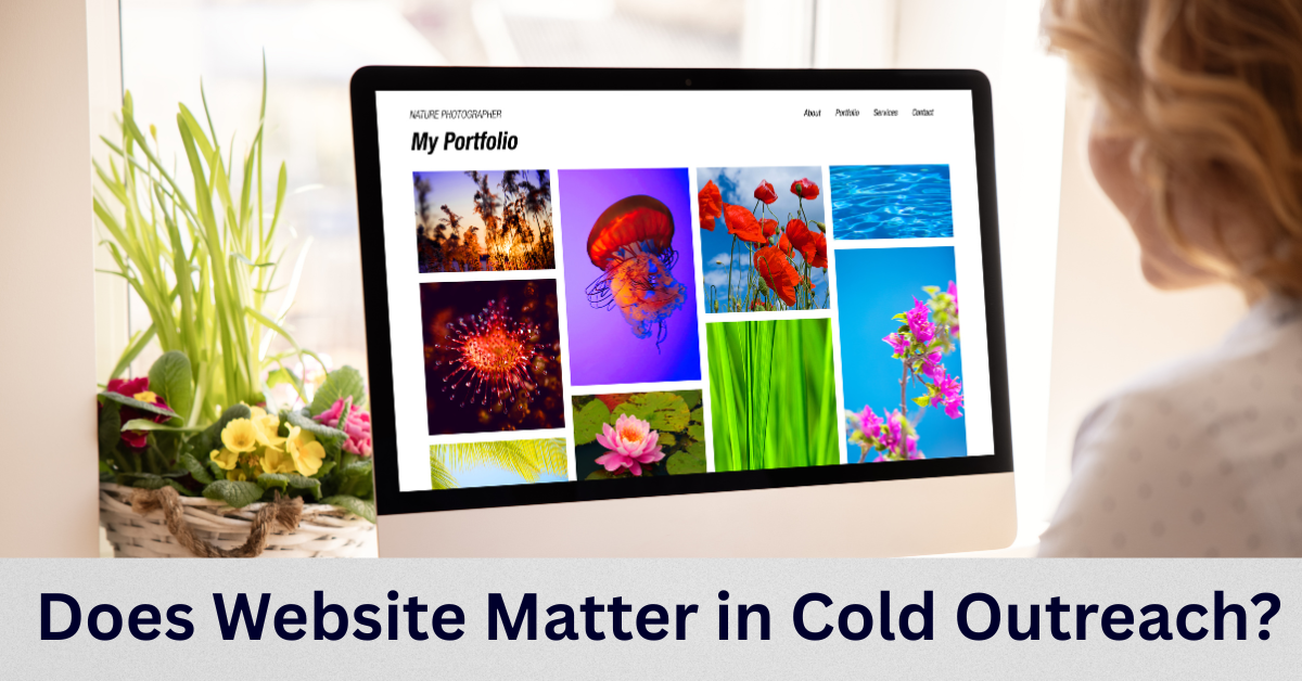 Is It Important to Have a Website During Cold Outreach?